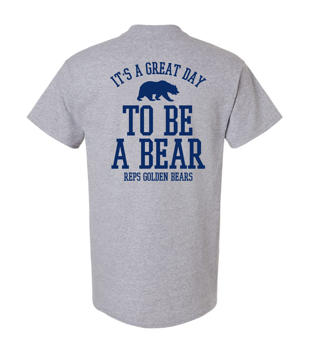 Great Day to be a Bear Shirt